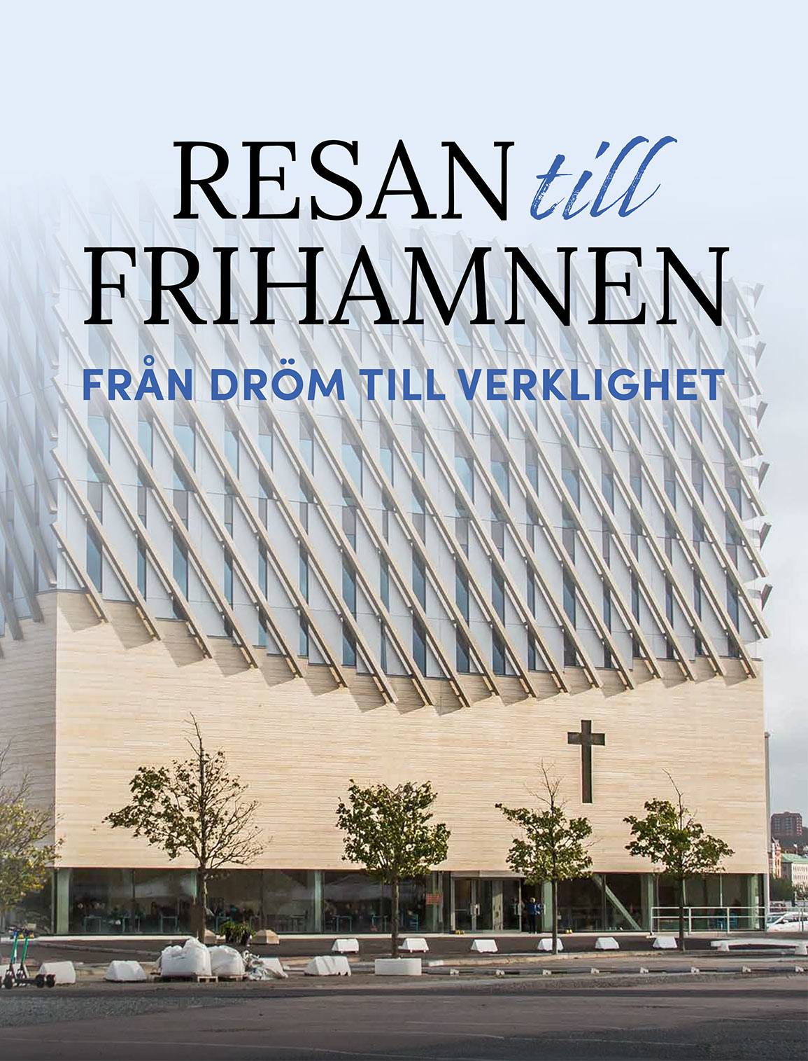 Resan till Frihamnen