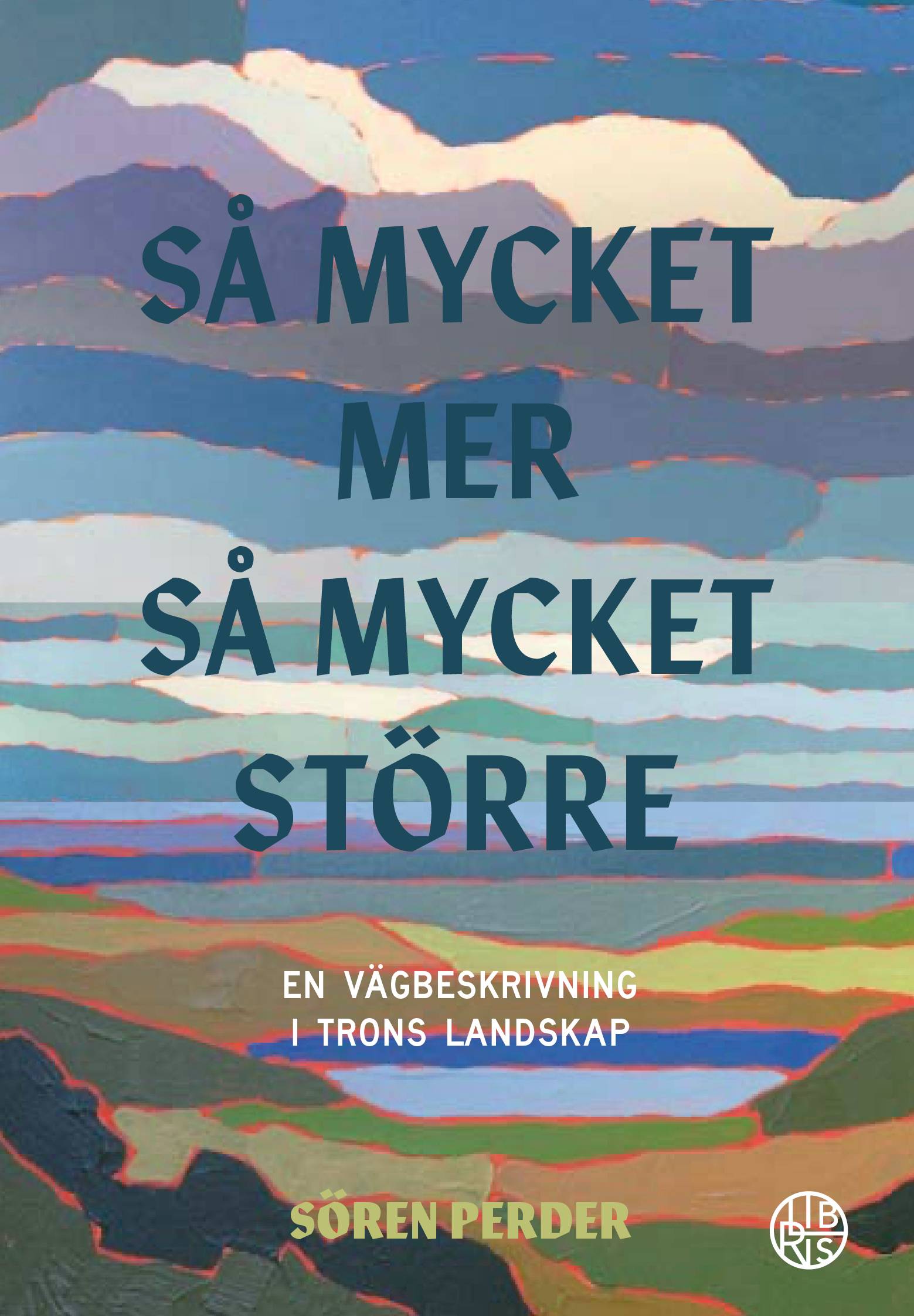 Så mycket mer, så mycket större