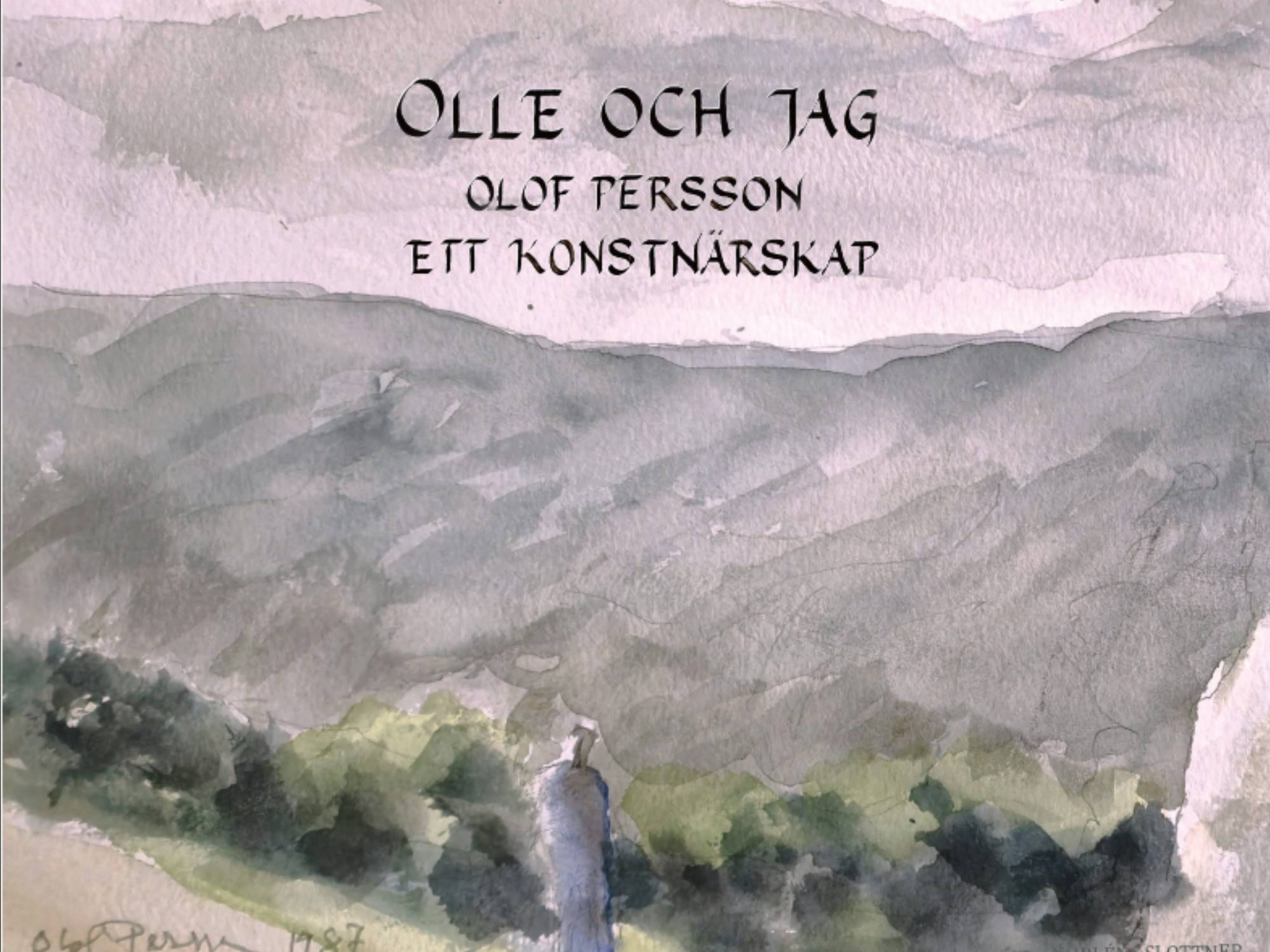 Olle och jag. Olof Persson ett konstnärskap
