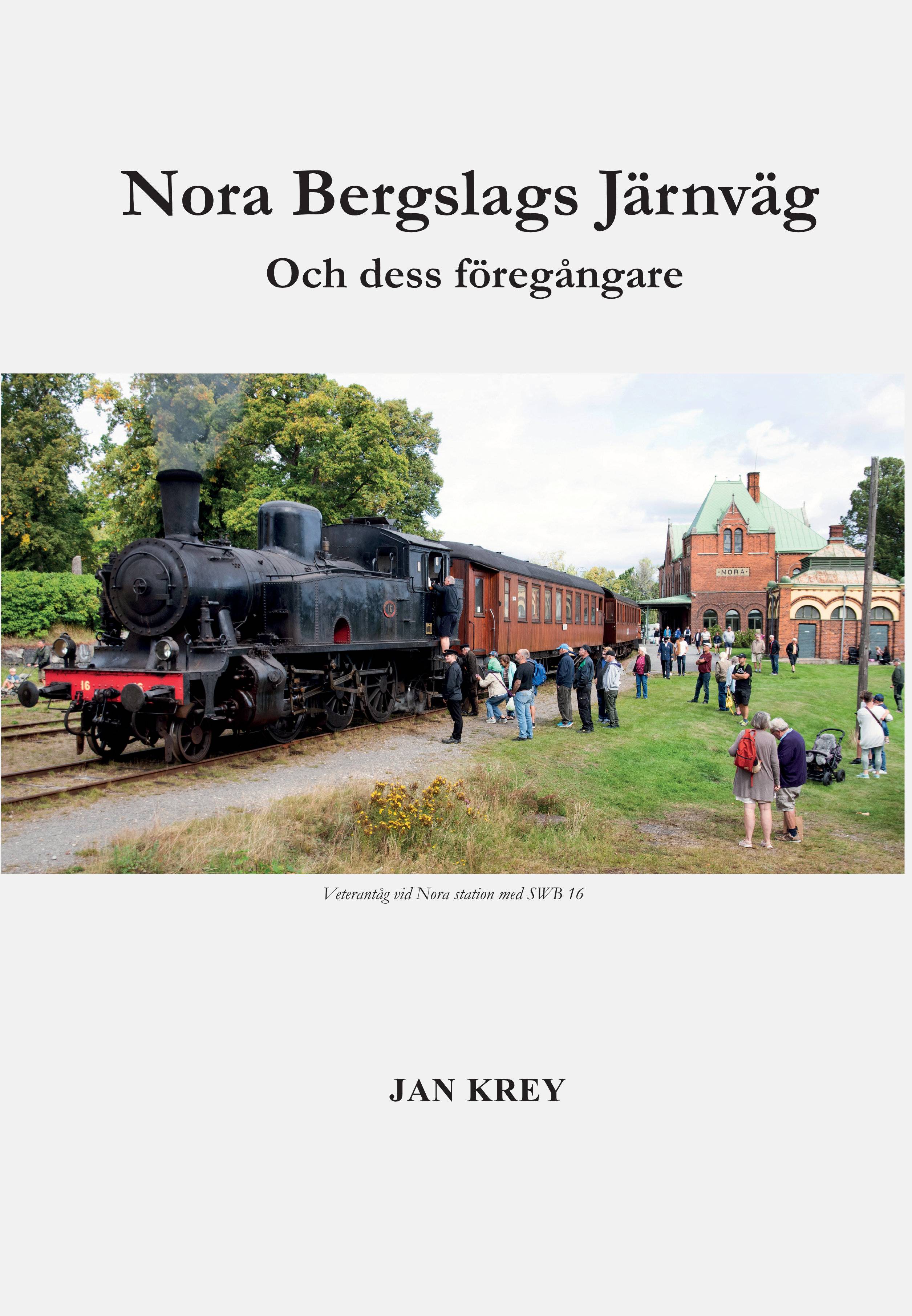 Nora Bergslags Järnväg - och dess föregångare