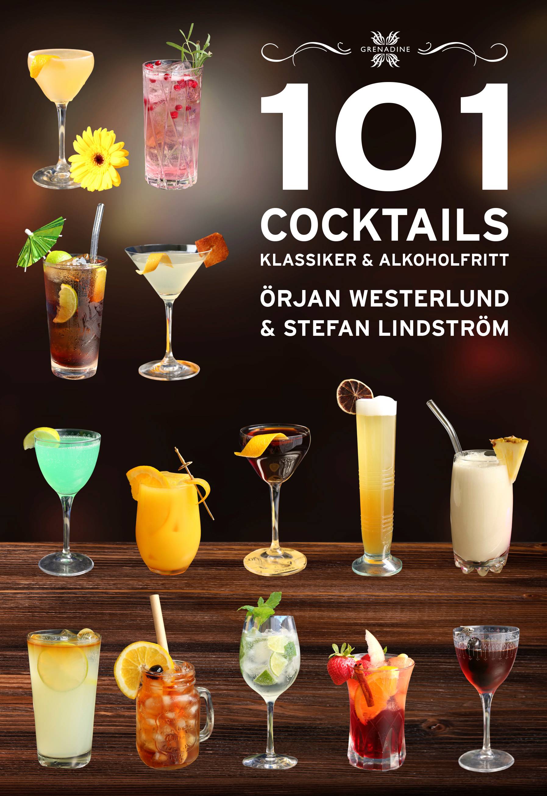 101 Cocktails:Klassiker & alkoholfritt