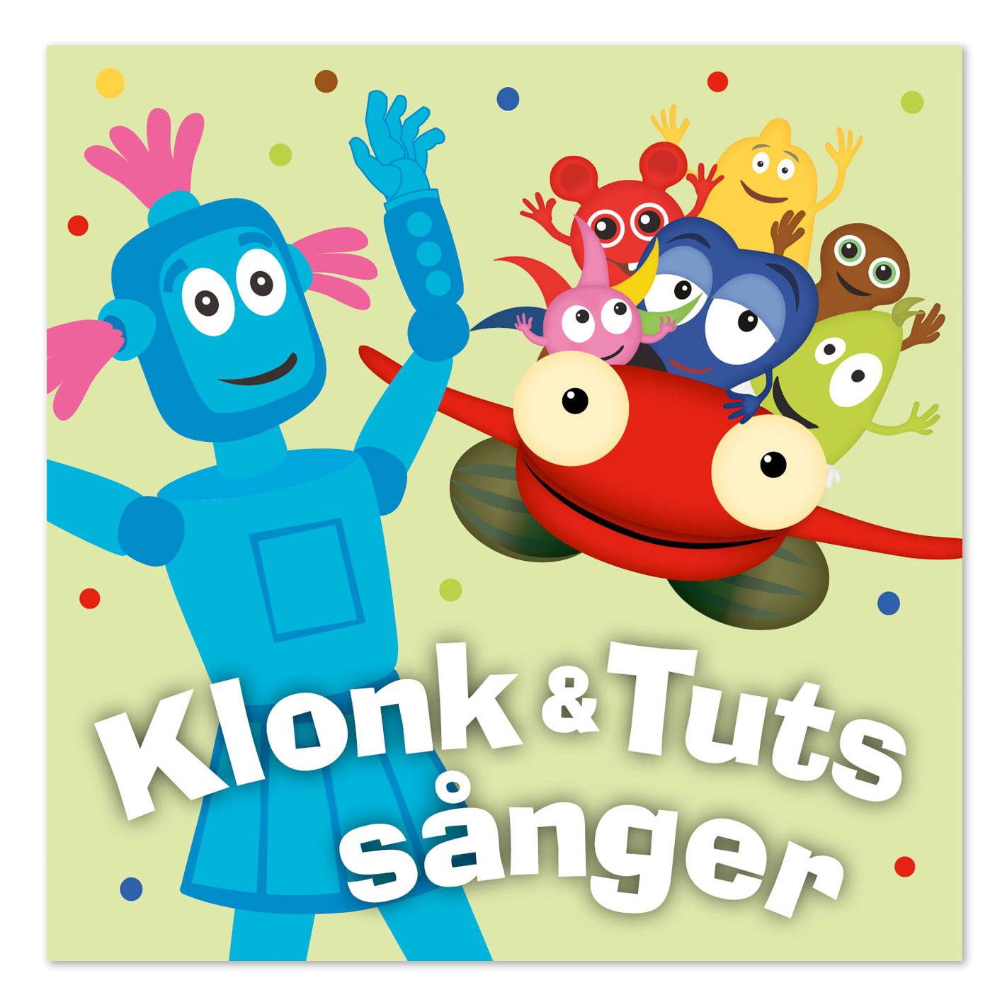 Klonk & Tuts sånger : noter & texter