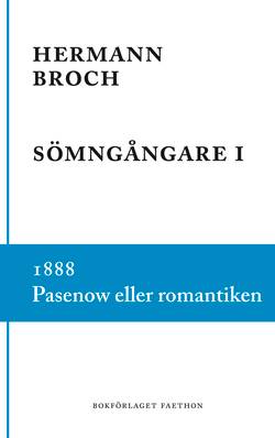 Sömngångare 1, 1888 : Pasenow eller romantiken