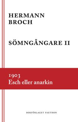 Sömngångare 2, 1903 : Esch eller anarkin