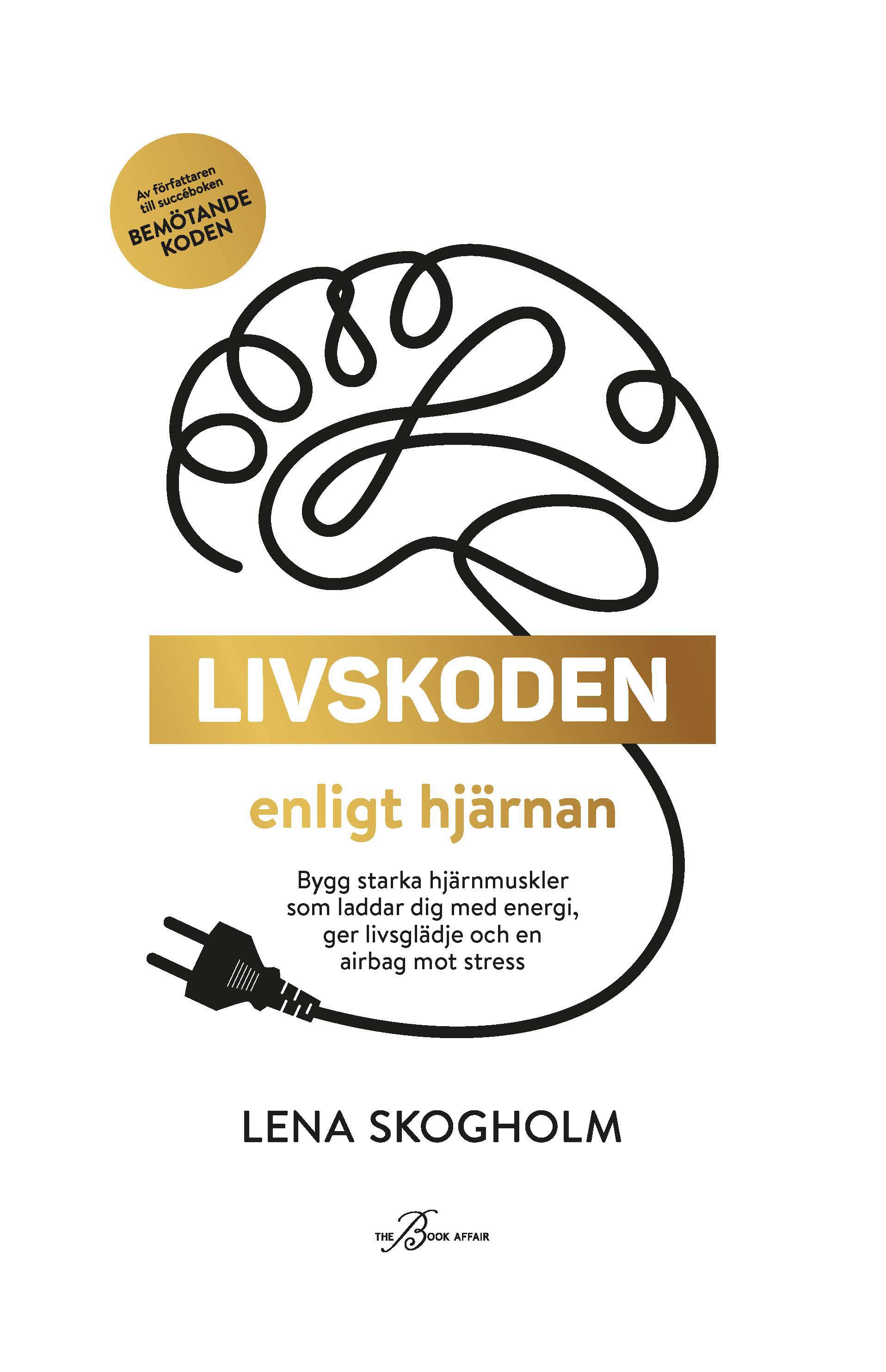 Livskoden enligt hjärnan