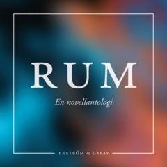 RUM : En novellantologi