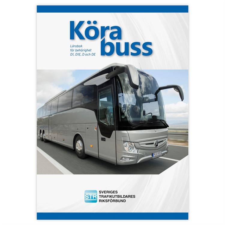 Köra buss : lärobok för behörighet D1, D1E, D och DE