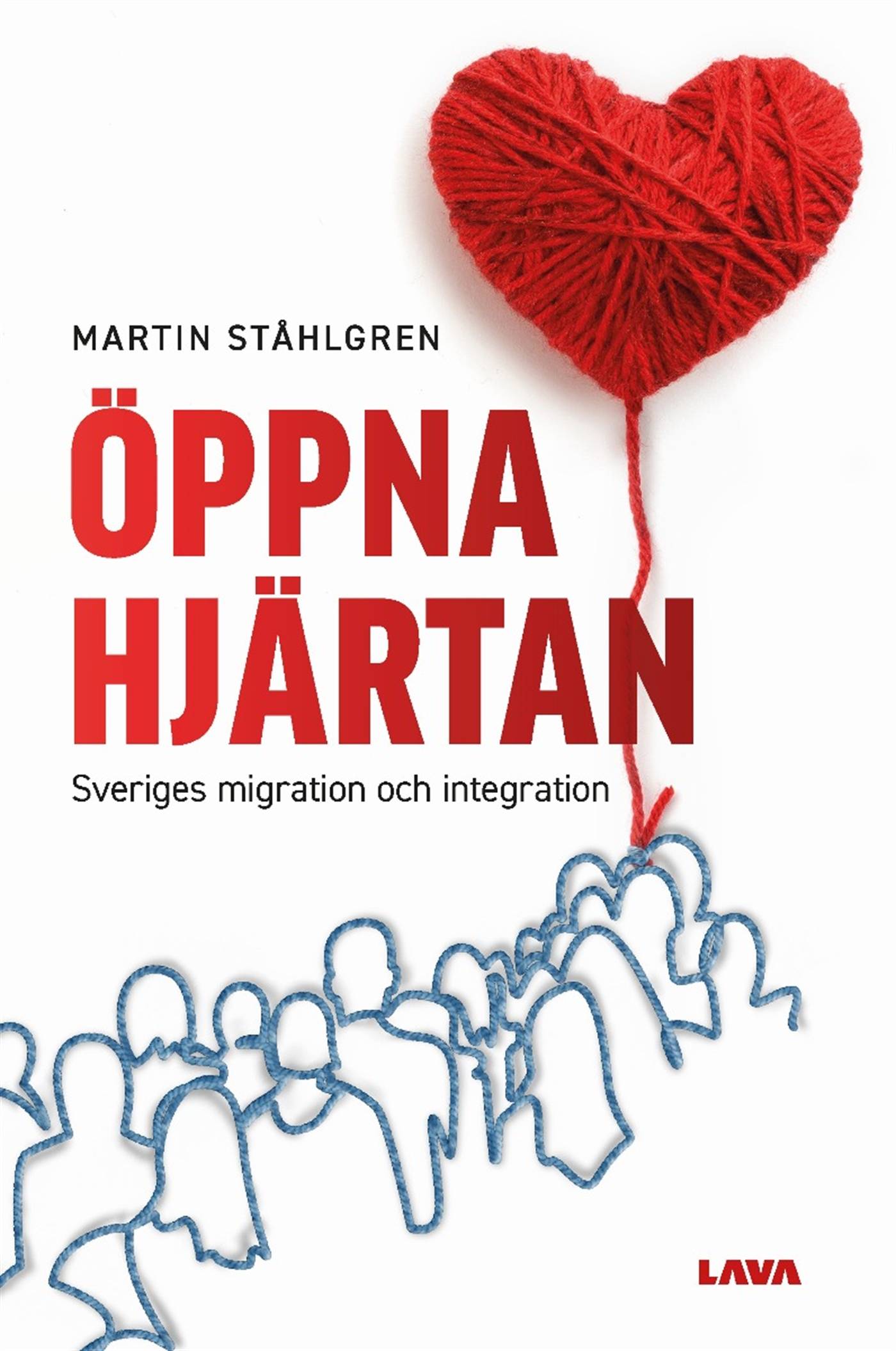 Öppna Hjärtan : Sveriges migration och integration