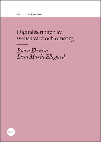 Digitaliseringen av  svensk vård och omsorg