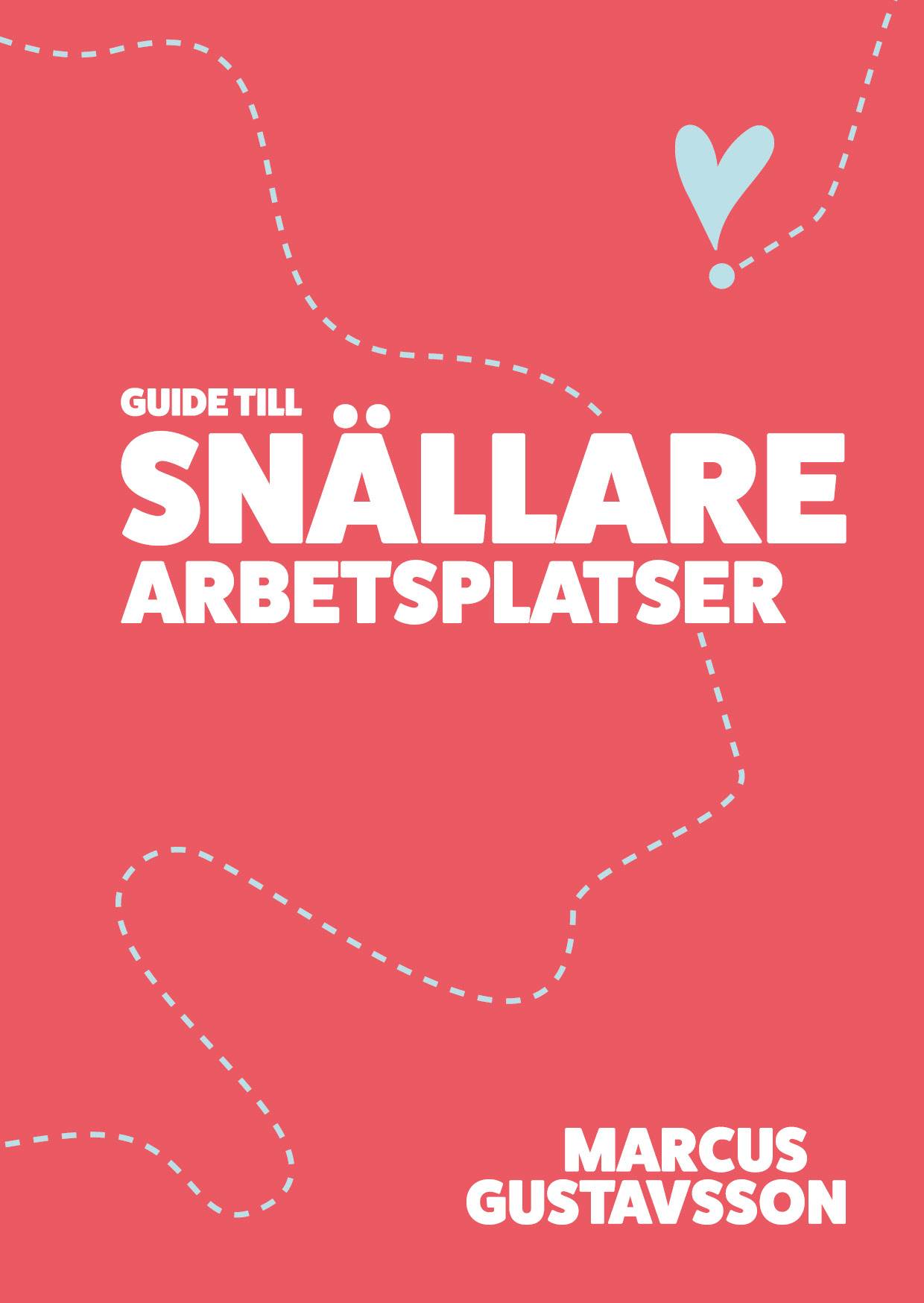 Guide till snällare arbetsplatser