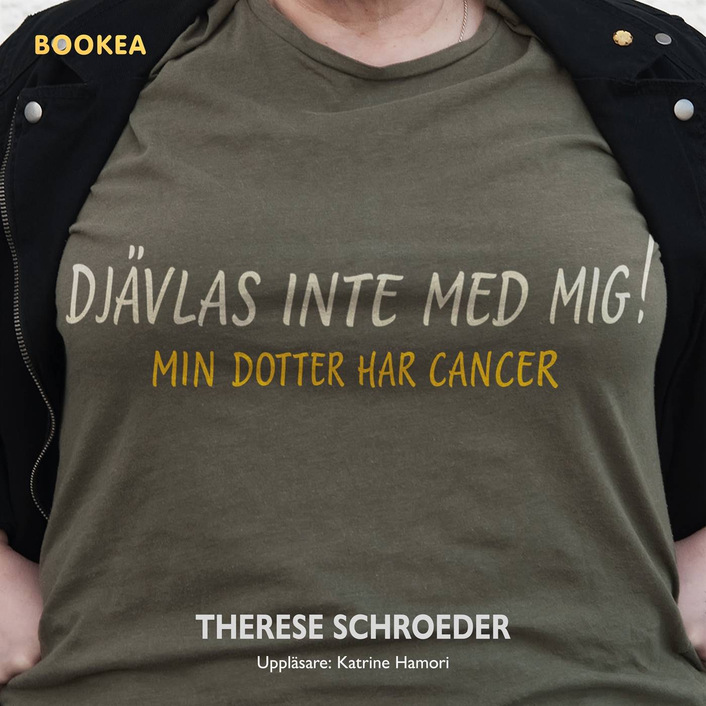 Djävlas inte med mig! : min dotter har cancer