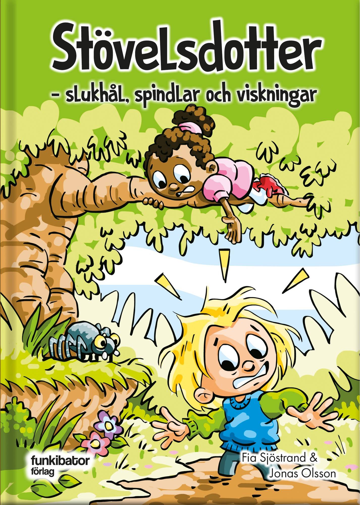 Stövelsdotter – slukhål, spindlar och viskningar