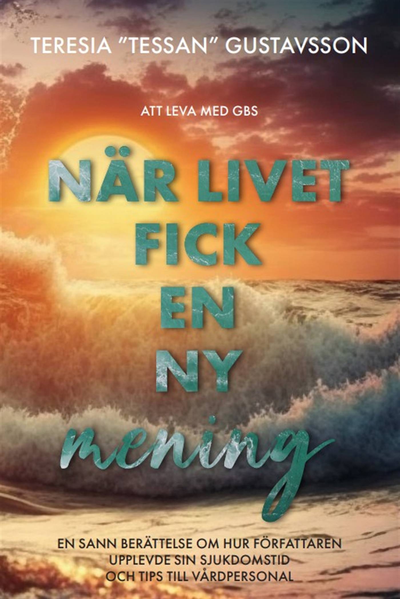 När livet fick en ny mening