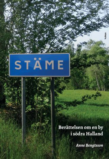 Stäme - Berättelsen om en by i södra Halland