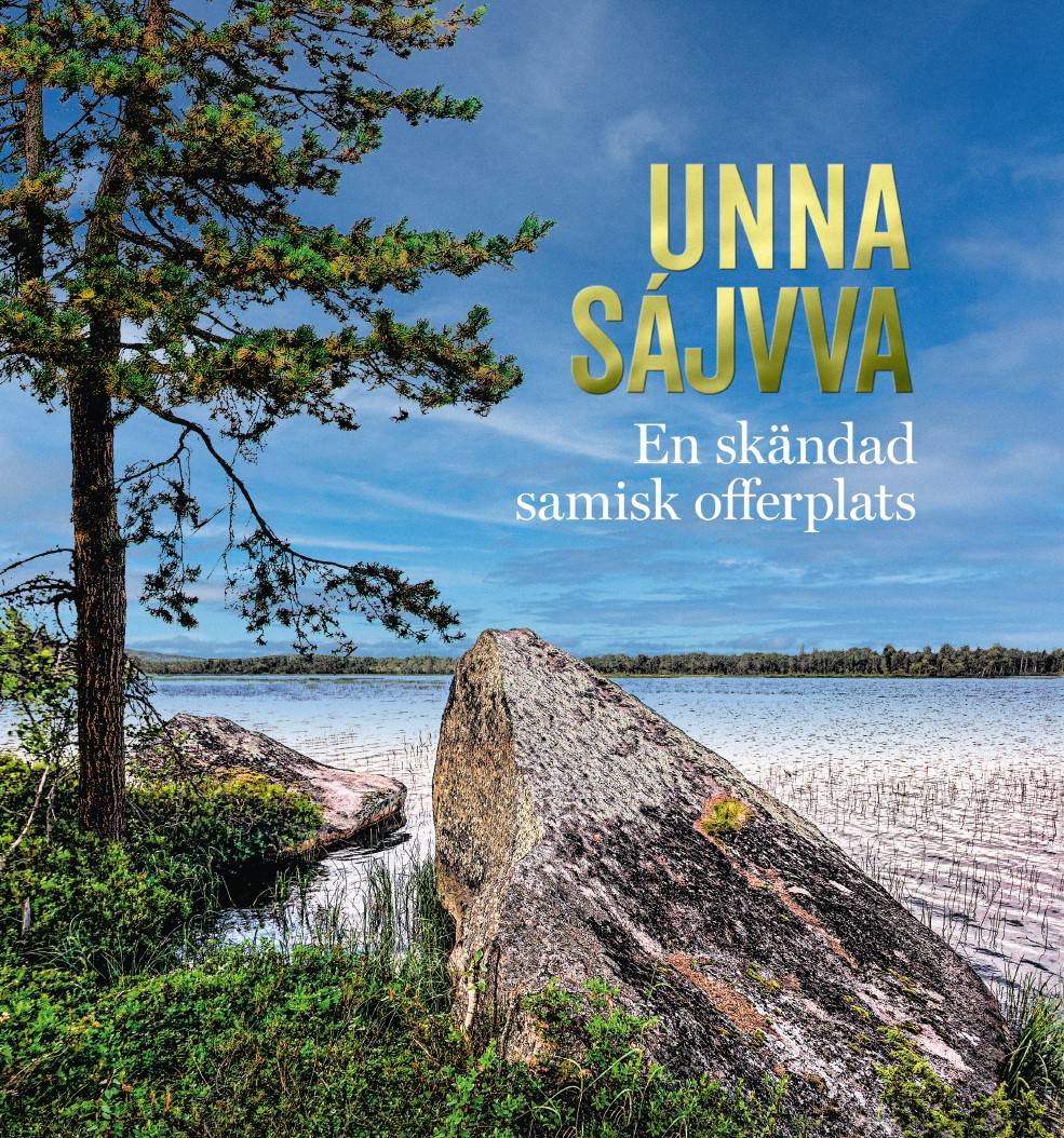 Unna Sájvva - en skändad samisk offerplats