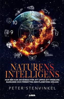 Naturens intelligens – Hur den kan anvädas för att uppnå ett friskare åldrande och förbätra den planetära hälsan