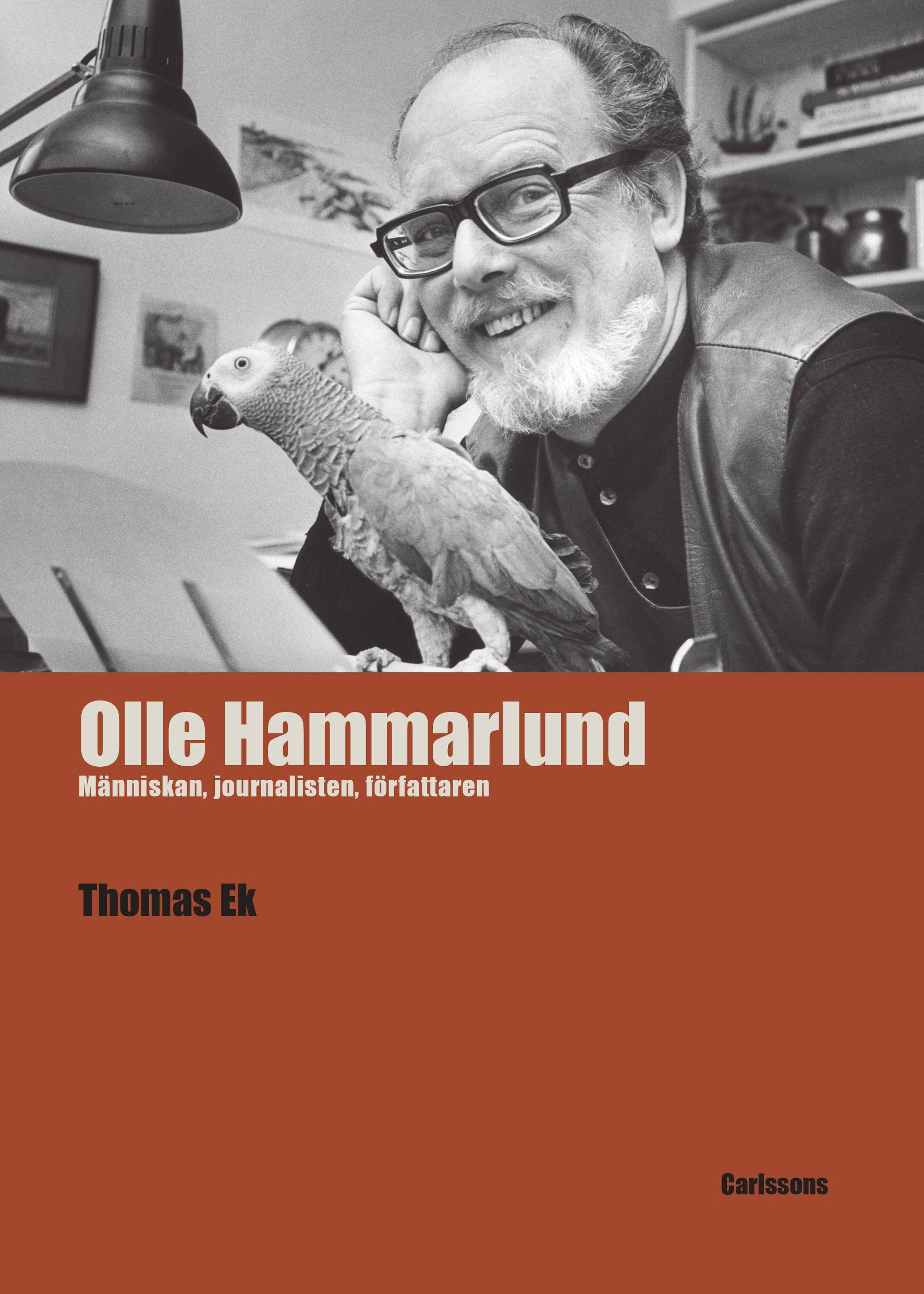 Olle Hammarlund : människan, journalisten, författaren