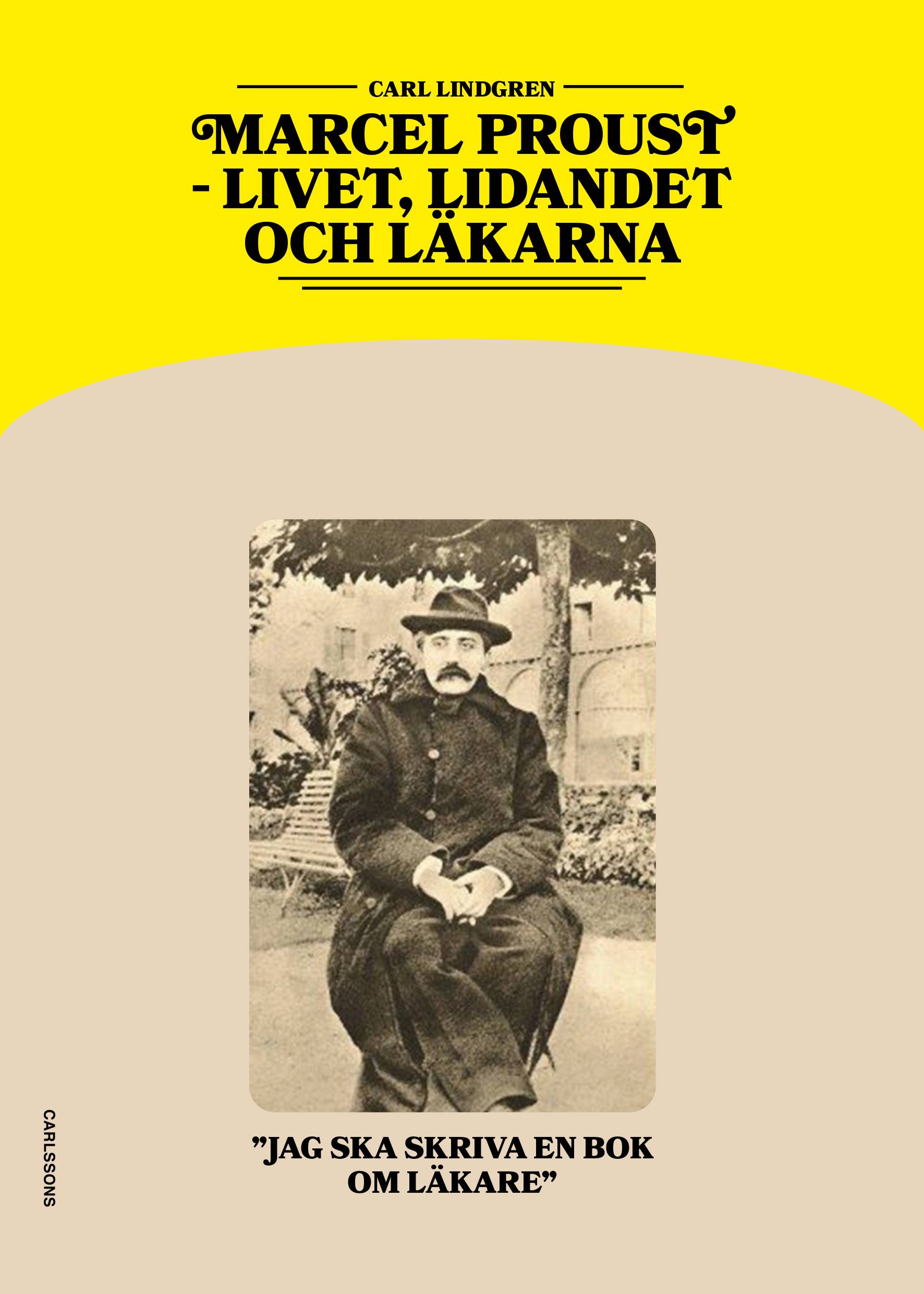 Marcel Proust : liv, lidande och läkare