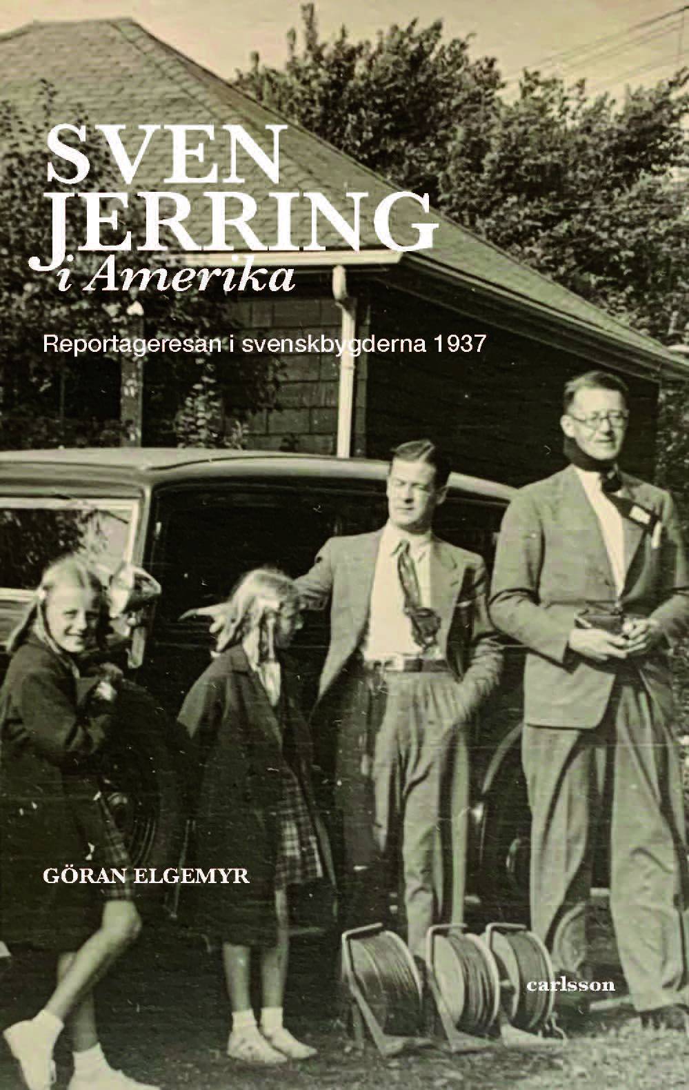 Sven Jerring i Amerika : reportageresan i svenskbygderna 1937