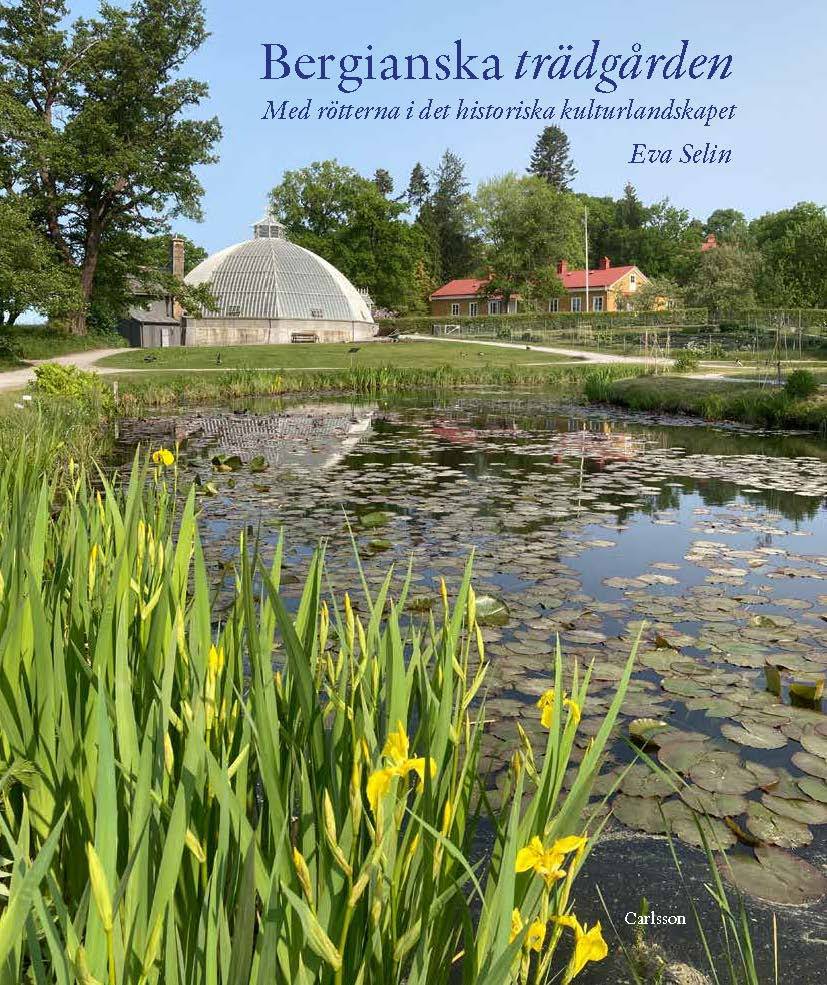 Bergianska trädgården - med rötterna i det historiska kulturlandskapet