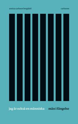 Jag är också en människa : män i fängelse
