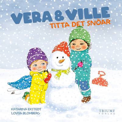 Vera och Ville titta det snöar!