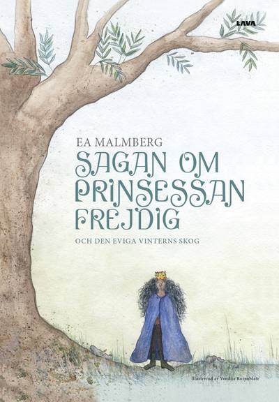 Sagan om Prinsessan Frejdig och den eviga vinterns skog