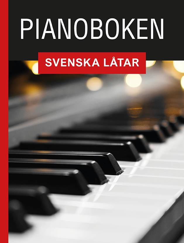 Pianoboken : svenska låtar