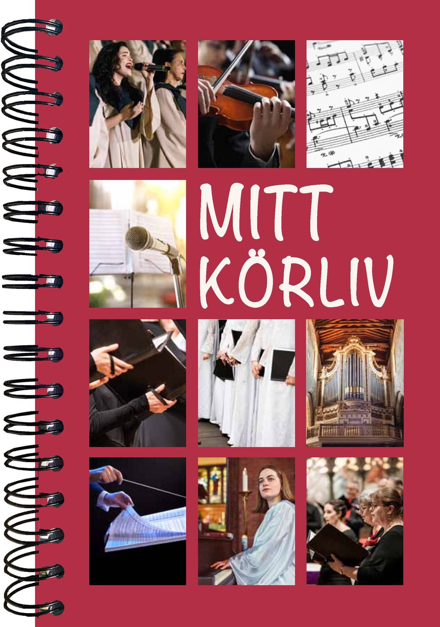 Mitt körliv - Boken för dig som lever för musiken i kören