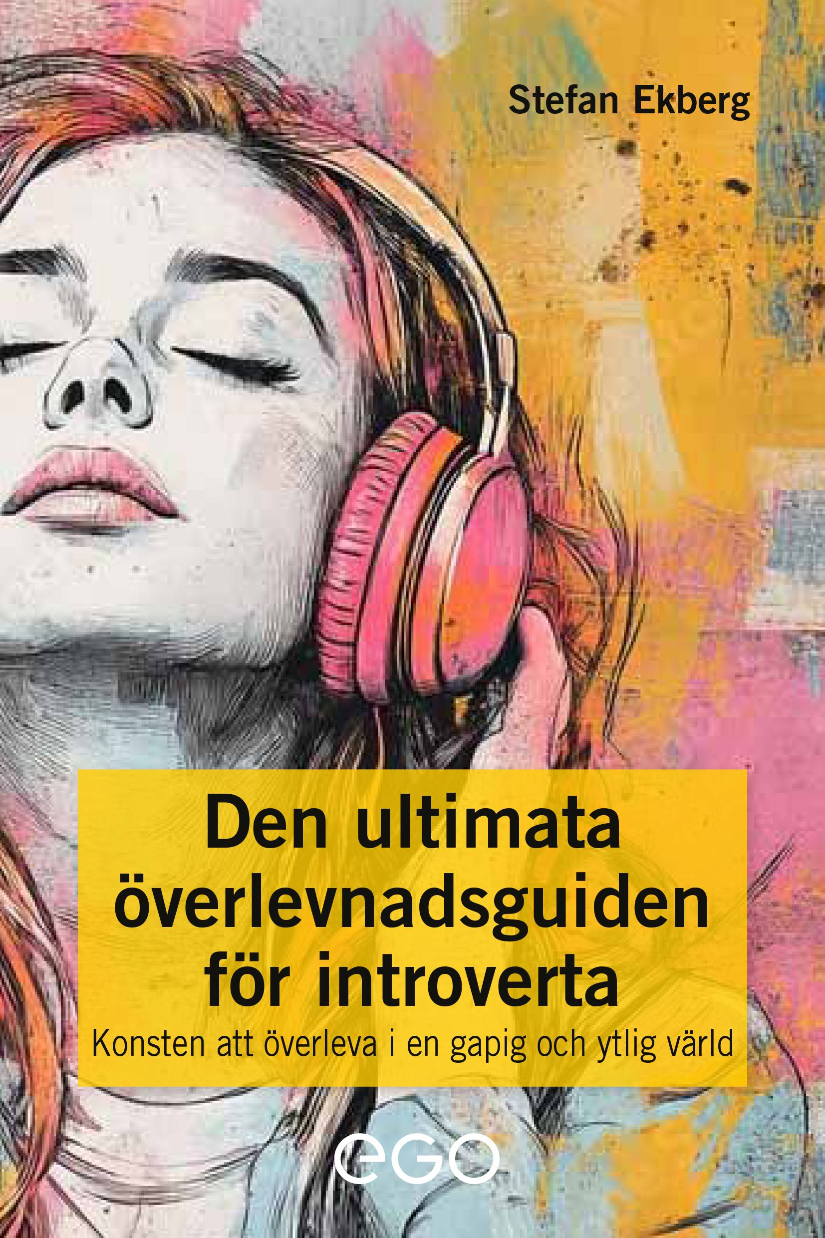 Den ultimata överlevnadsguiden för introverta - Konsten att överleva i en gapig och ytlig värld