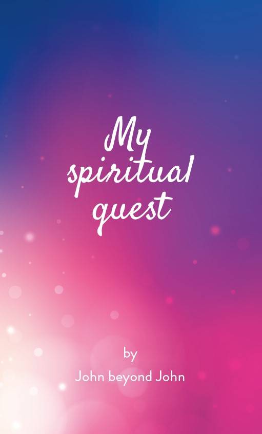 My spiritual quest