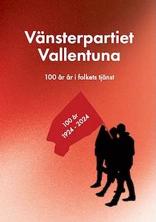 Vänsterpartiet Vallentuan 100 år