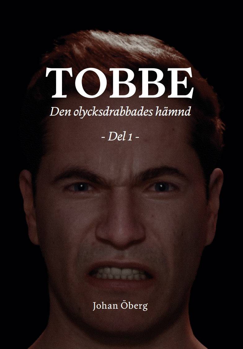 Tobbe - Den olycksdrabbades hämnd. Del 1