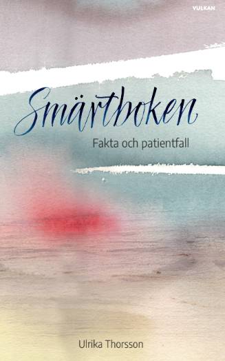 Smärtboken - Förklaring &amp; behandling vid långvarig smärta samt fallbeskrivningar