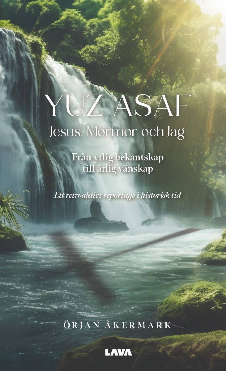 Yuz Asaf: Jesus, Mormor och Jag