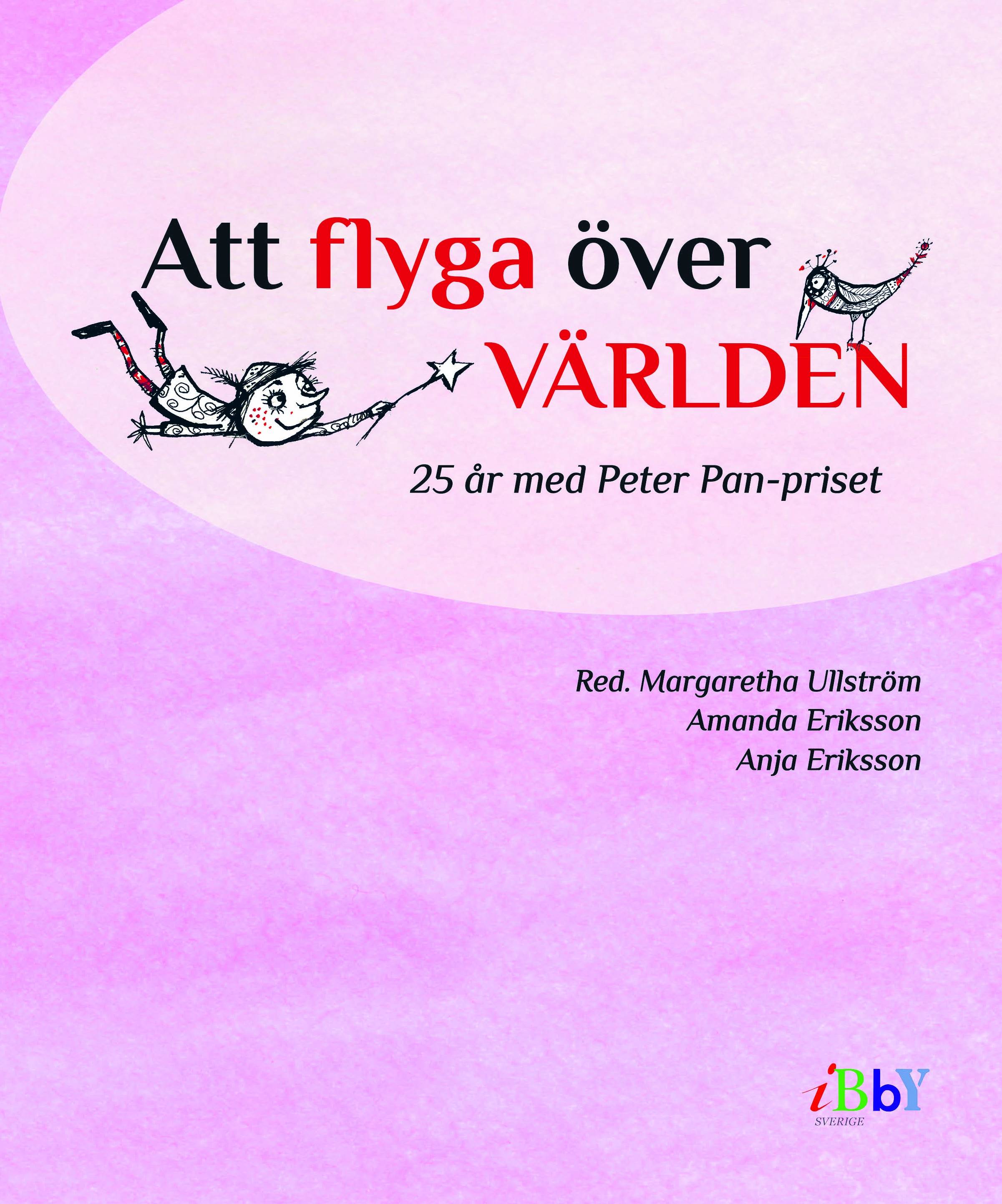 Att flyga över världen - 25 år med Peter Pan-priset