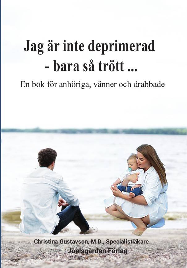 Jag är inte deprimerad – bara så trött : en bok för anhöriga, vänner och drabbade