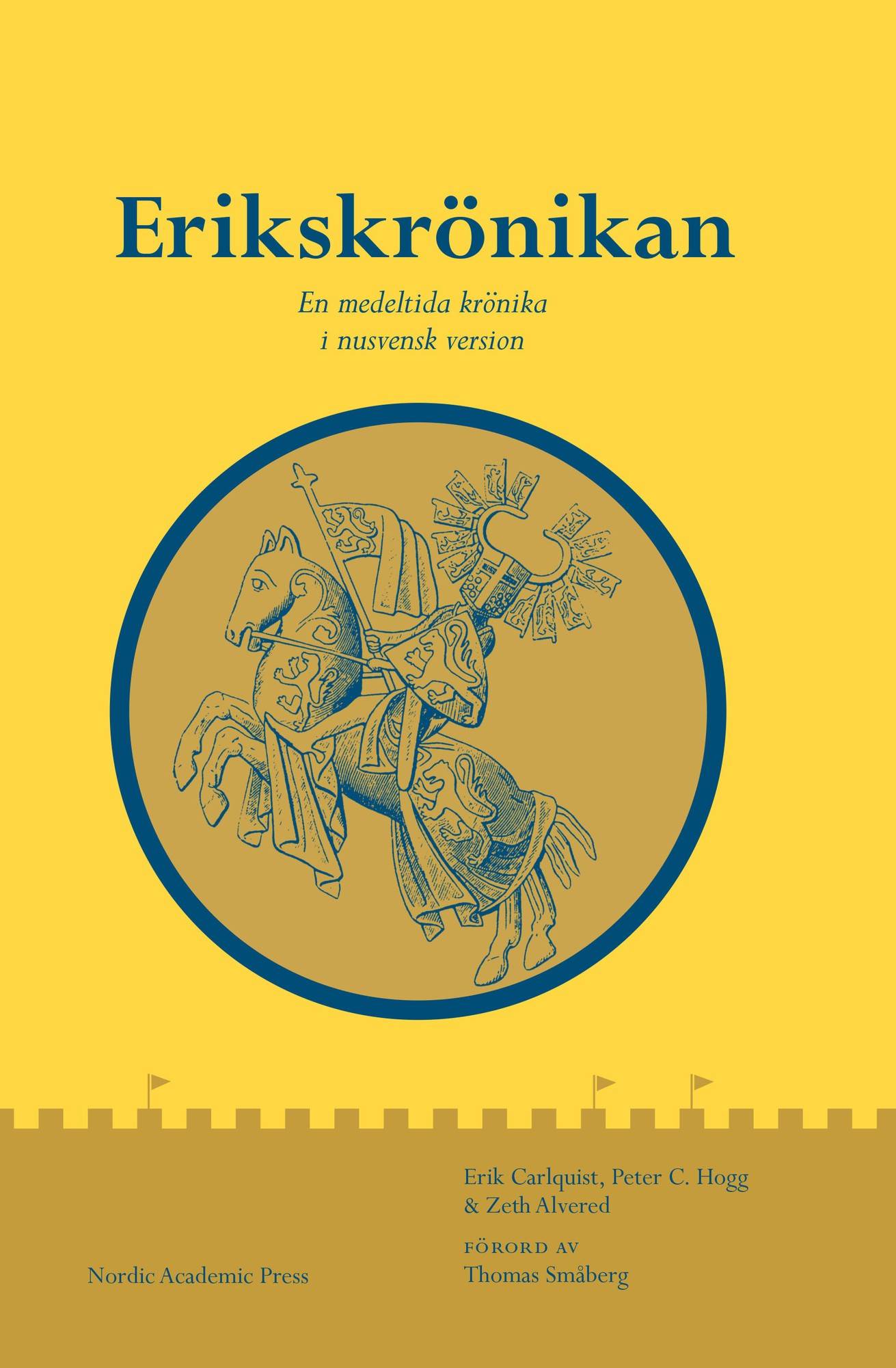 Erikskrönikan : En medeltida krönika i nusvensk version