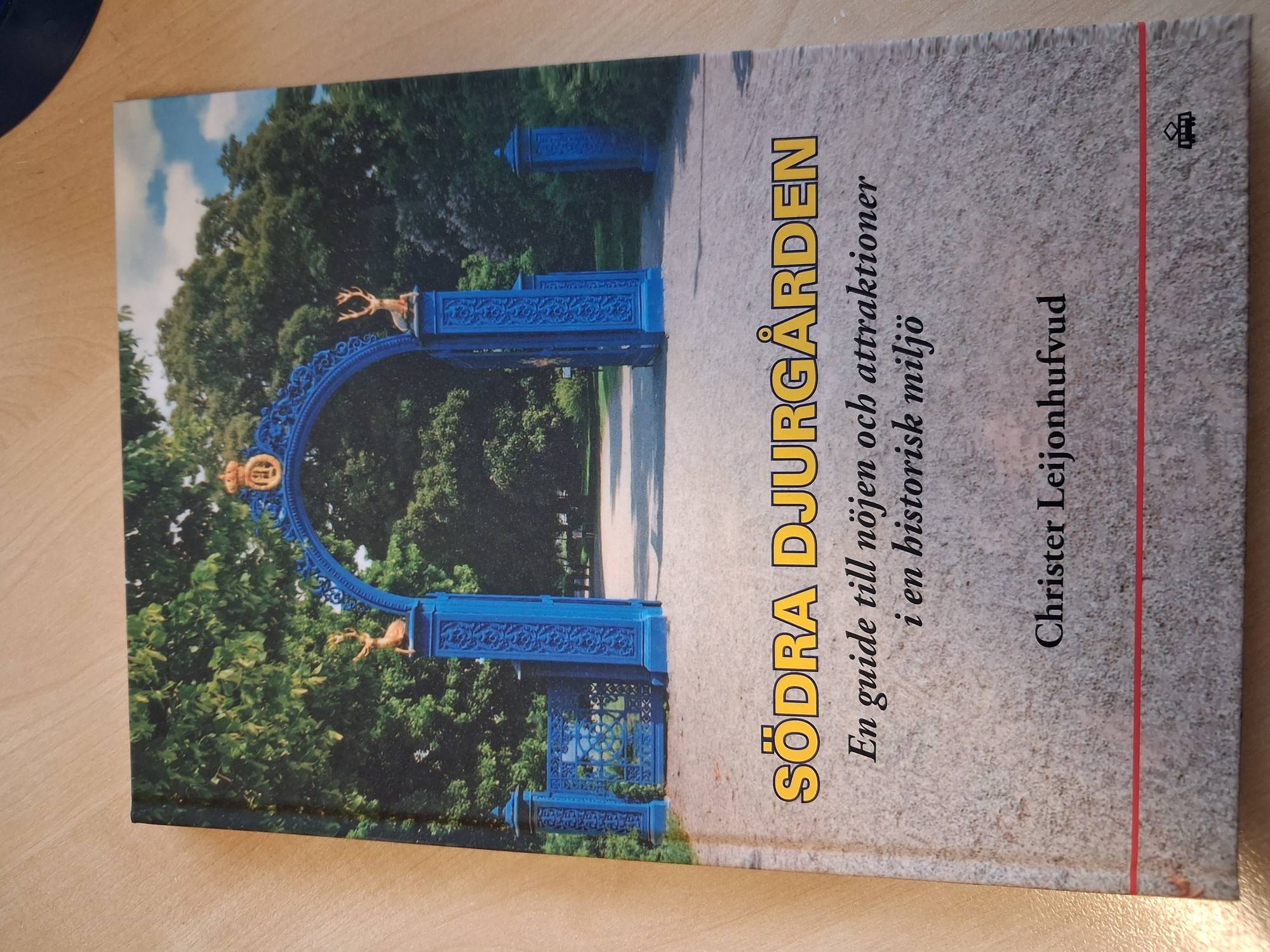 Södra Djurgården : en guide till nöjen och attraktioner i en historisk miljö