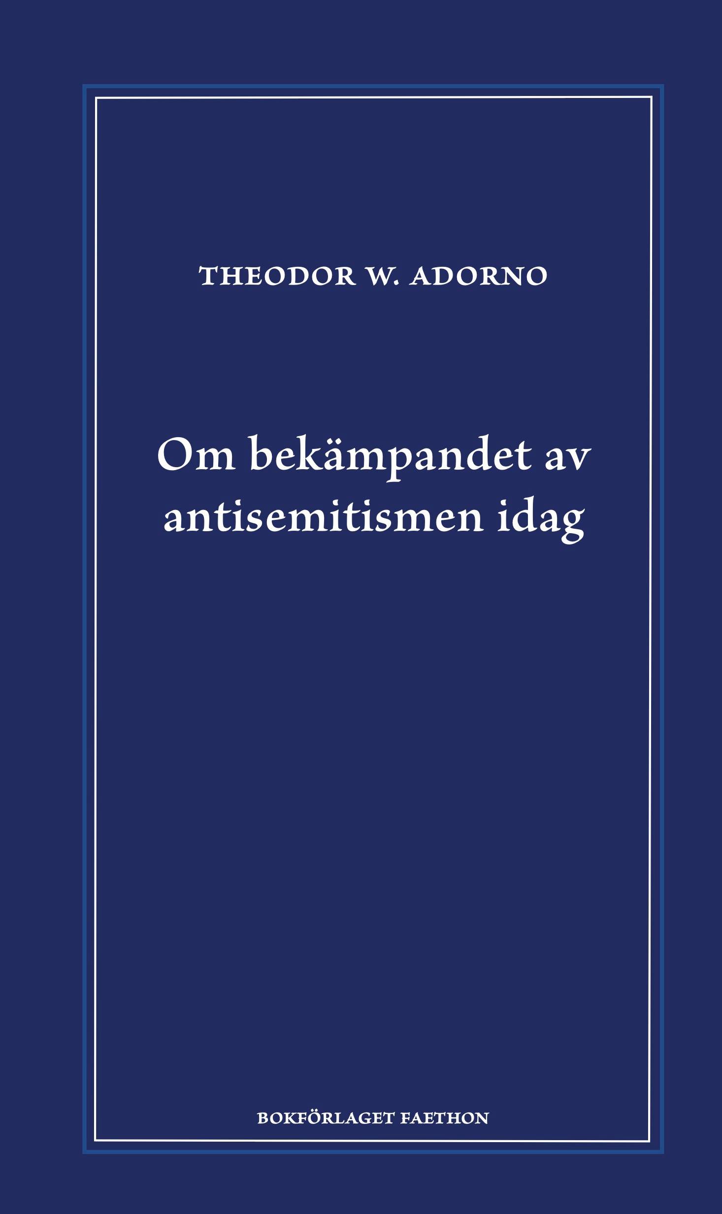 Om bekämpandet av antisemitismen idag