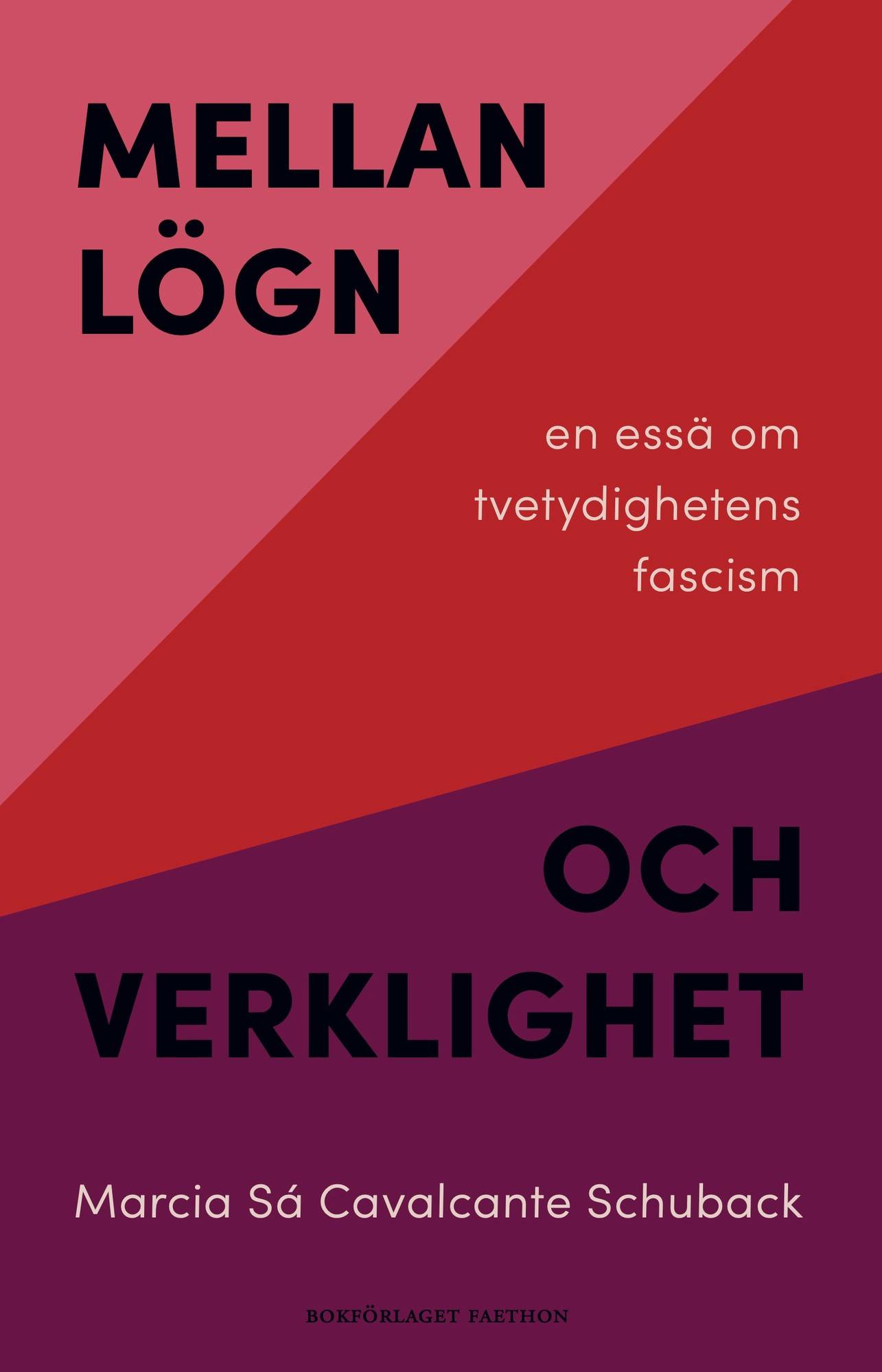 Mellan lögn och verklighet: en essä om tvetydighetens fascism