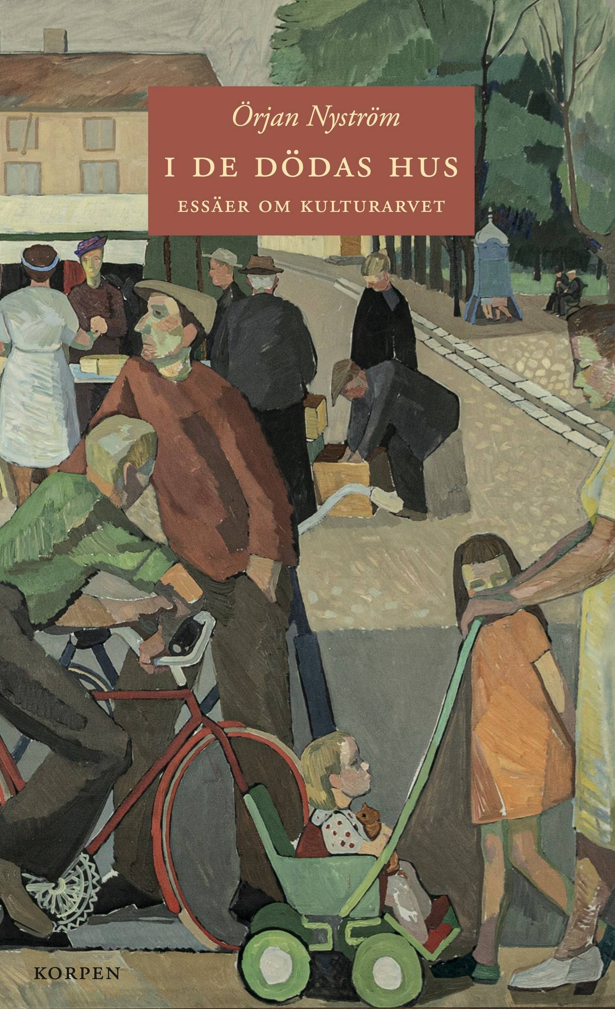 I de dödas hus. Essäer om kulturarvet
