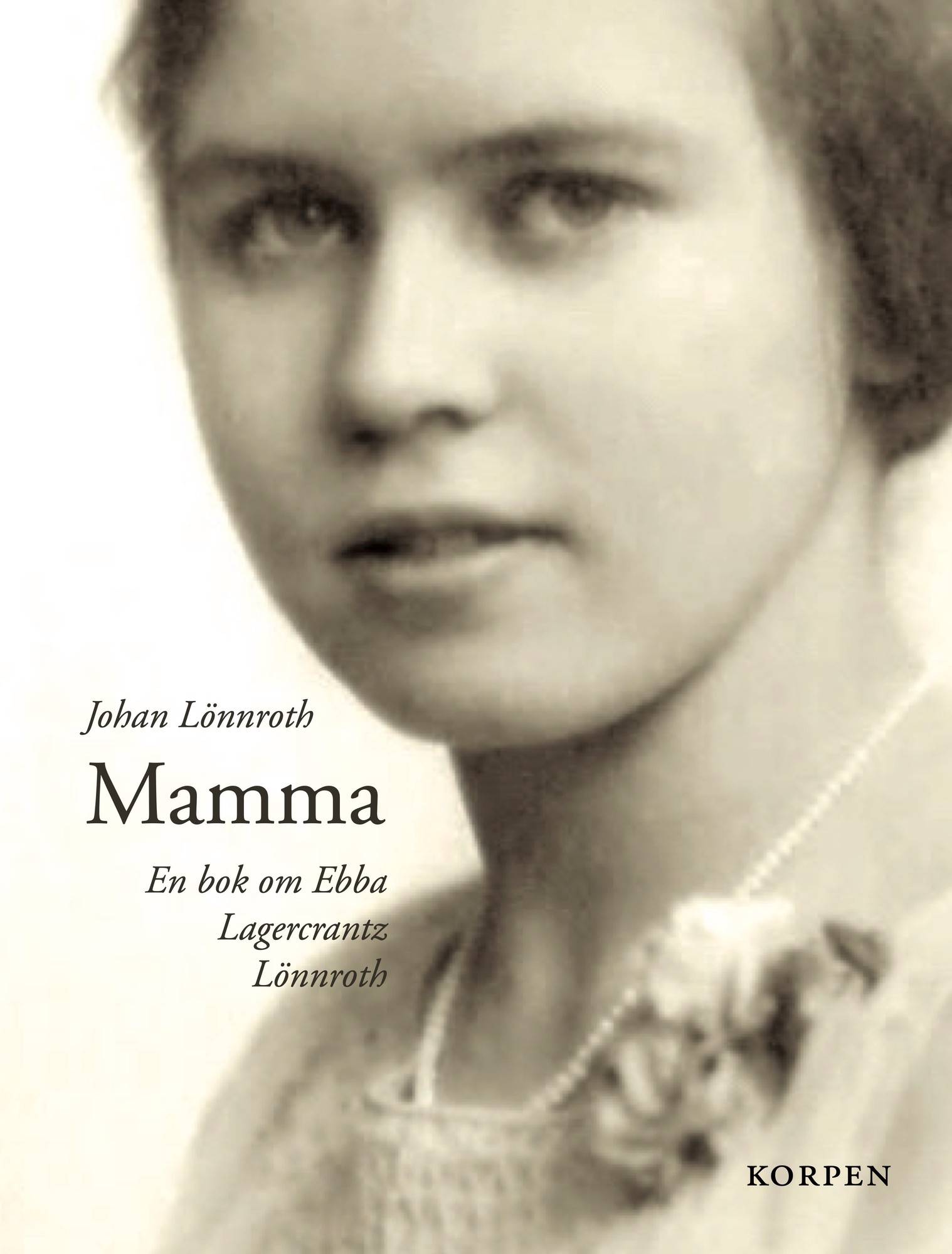 Mamma. En bok om Ebba Lagercrantz Lönnroth