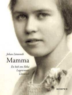 Mamma. En bok om Ebba Lagercrantz Lönnroth
