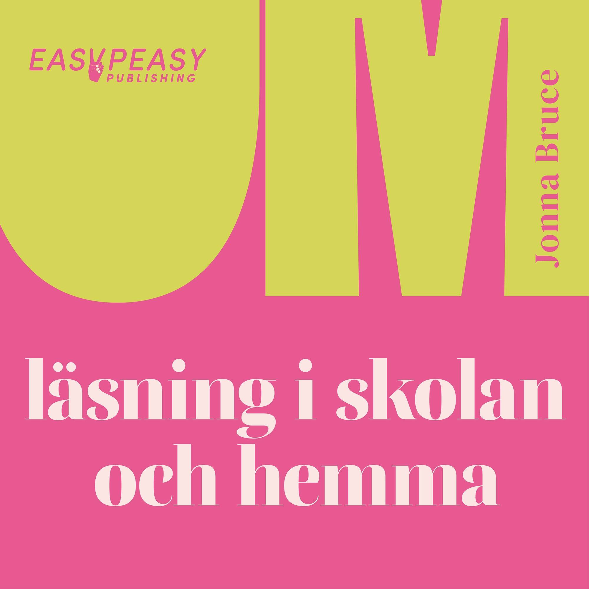 Om läsning i skolan och hemma