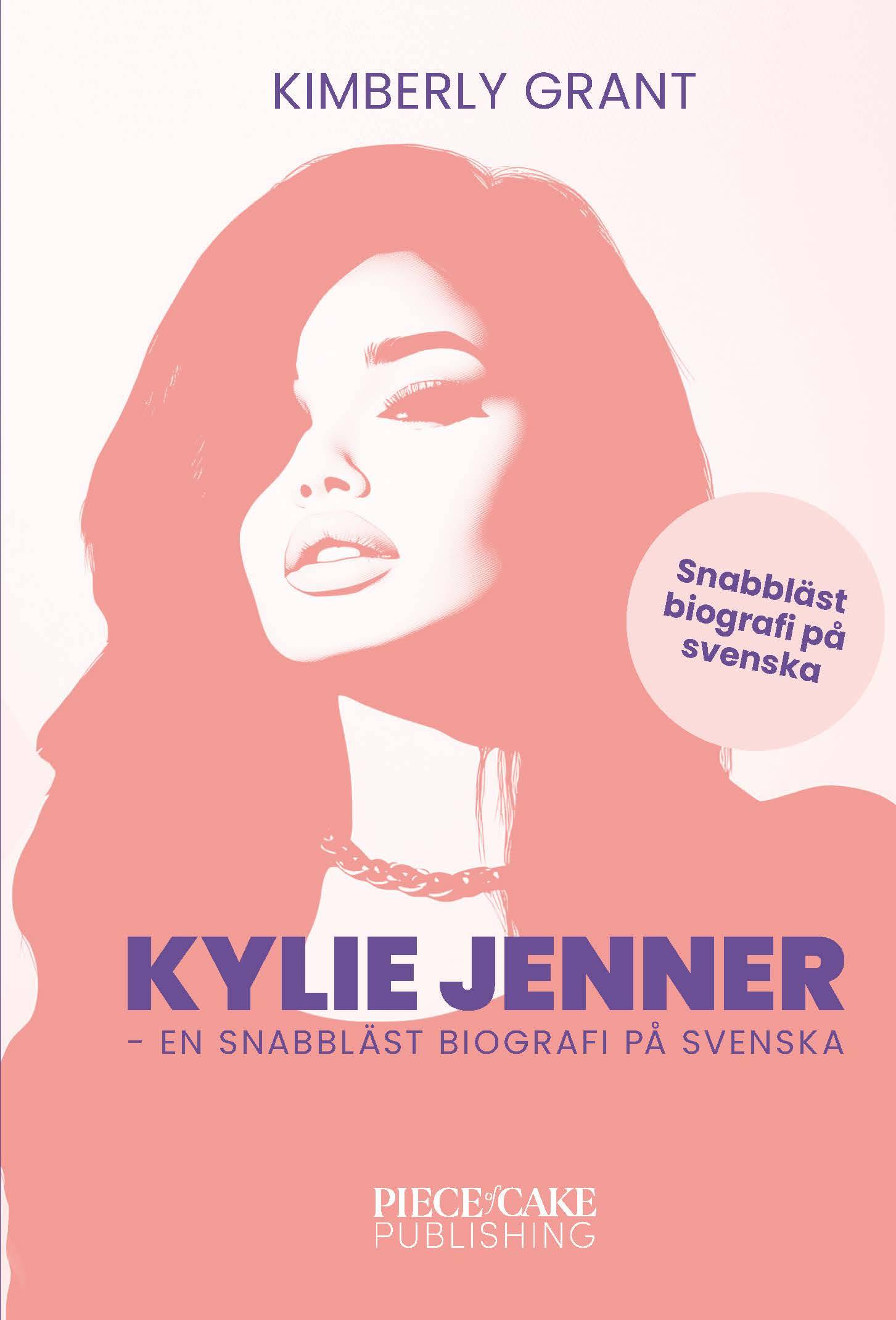 Kylie Jenner : en snabbläst biografi på svenska