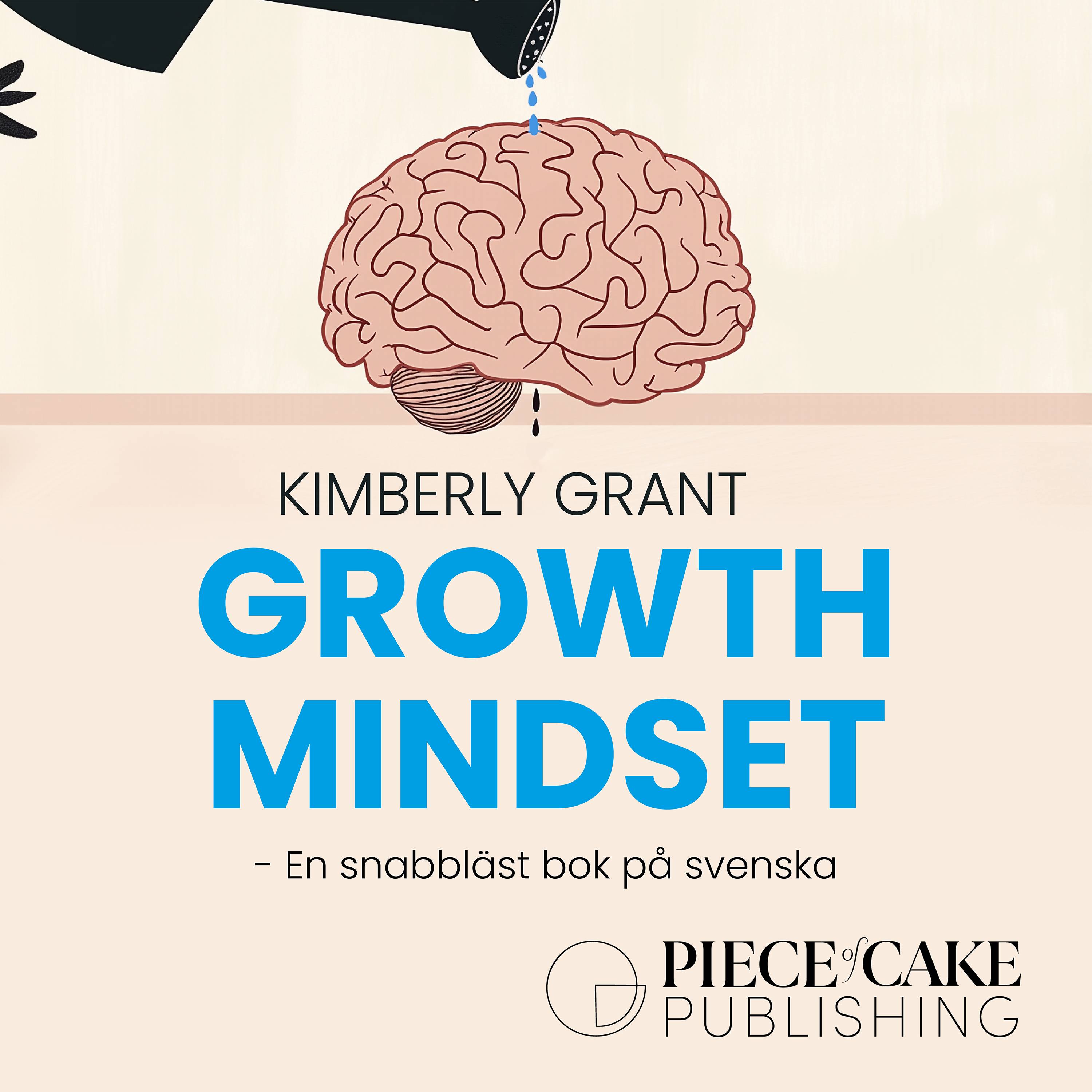 Growth Mindset : En snabbläst version på svenska