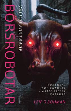 Väluppfostrade börsrobotar : koherent aktiehandel i artificiella världen