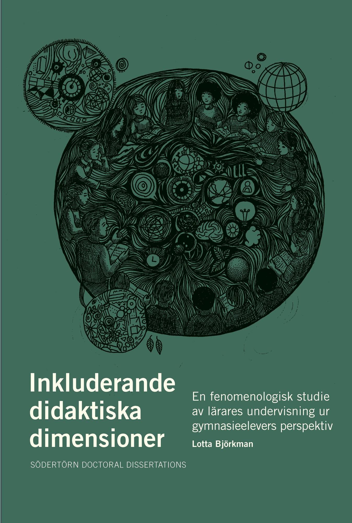 Inkluderande didaktiska dimensioner : en fenomenologisk studie av lärares undervisning ur elevers perspektiv