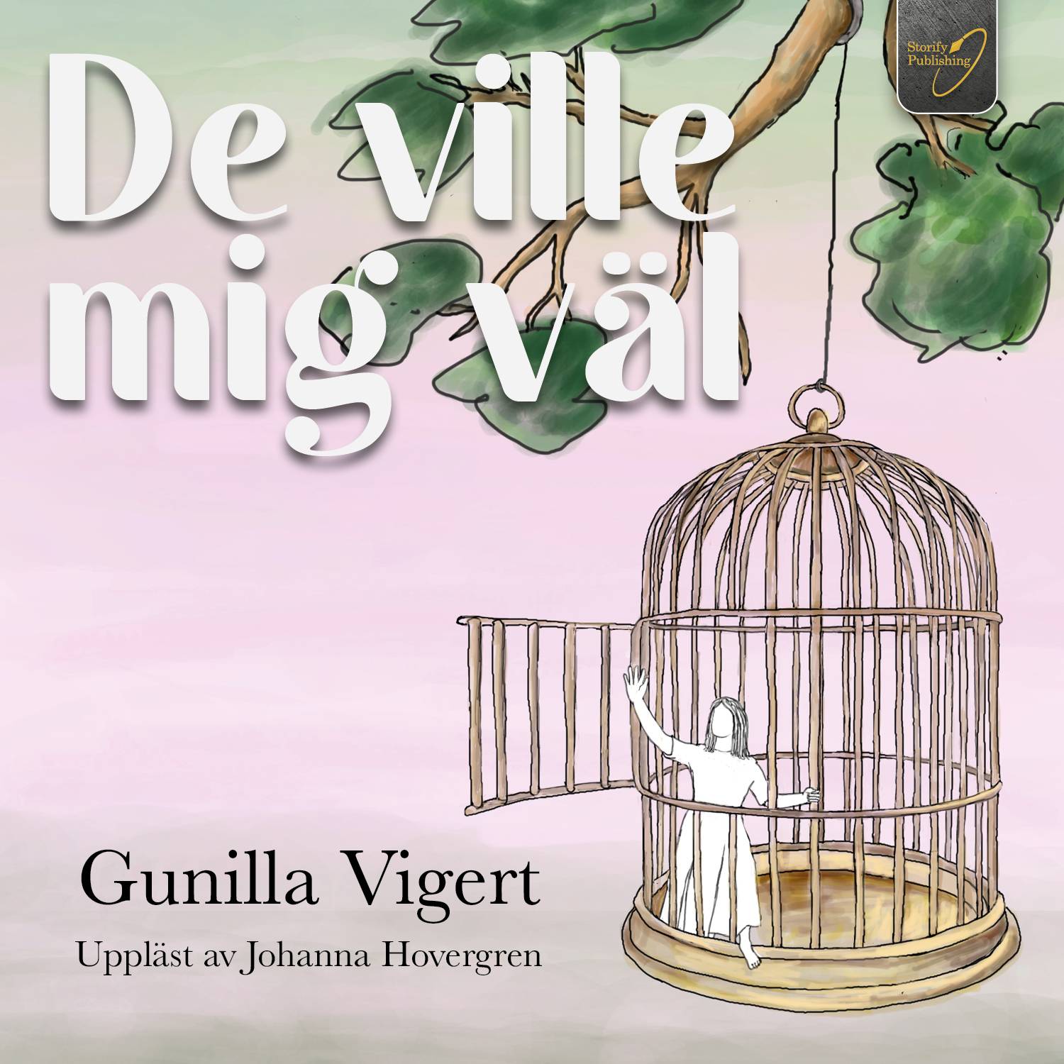 De ville mig väl